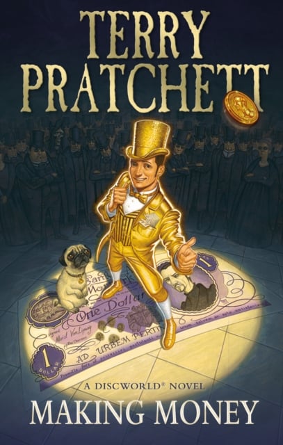 Terry Pratchett : Making Money (Discworld Novel 36)