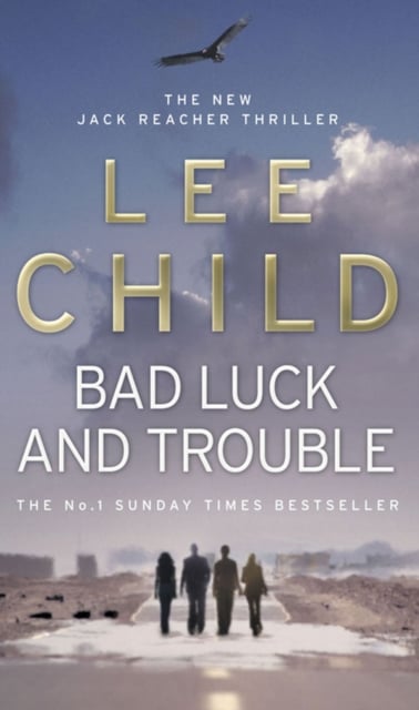 Bad Luck And Trouble : (Jack Reacher 11)