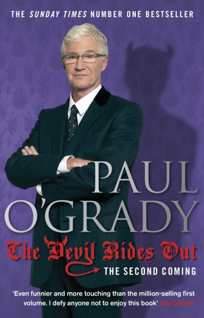 The Devil Rides Out : Wickedly funny and painfully honest stories from Paul O'Grady