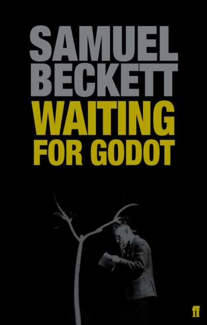 Waiting for Godot : A Tragicomedy in Two Acts (A Play)