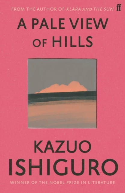 Kazuo Ishiguro : A Pale View of Hills