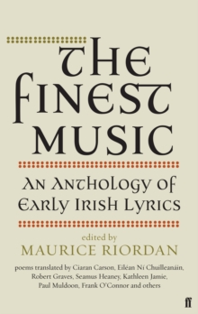 The Finest Music : Early Irish Lyrics