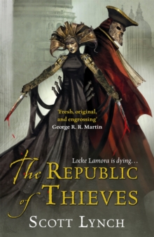 The Republic of Thieves (The Gentleman Bastard Book Three)