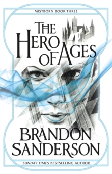 The Hero of Ages : Mistborn Book Three