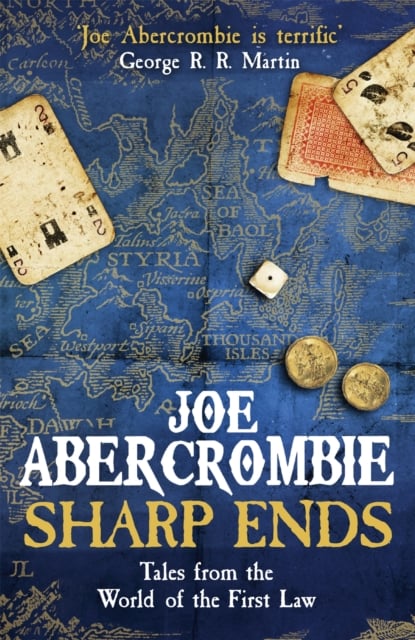 Sharp Ends (Stories from the World of The First Law)