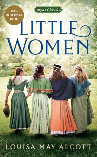 Louisa May Alcott : Little Women (Signet Classic)