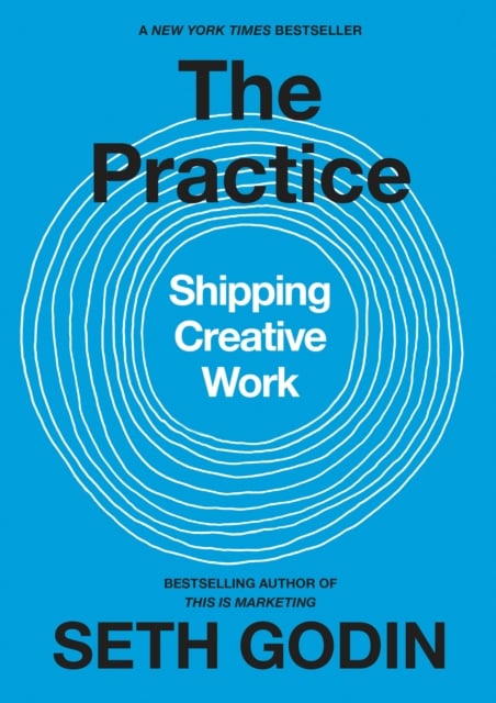 The Practice : Shipping Creative Work