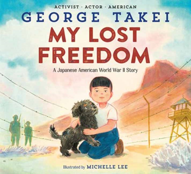 My Lost Freedom : A Japanese American World War II Story