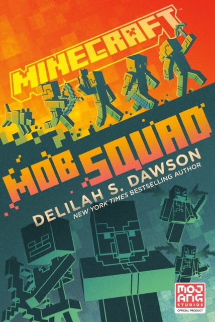 Minecraft: Mob Squad : An Official Minecraft Novel