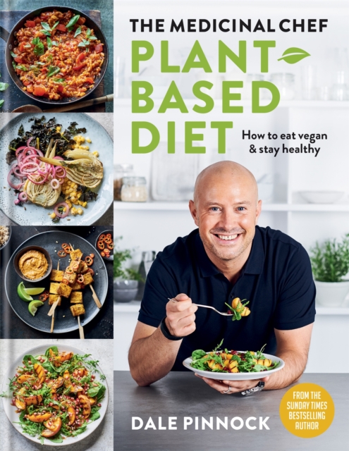 The Medicinal Chef : Plant-based Diet - How to eat vegan & stay healthy