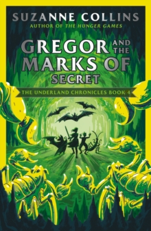 Gregor and the Marks of Secret (The Underland Chronicles  Book 4)