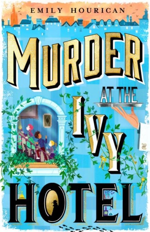 Emily Hourican : Murder at the Ivy Hotel