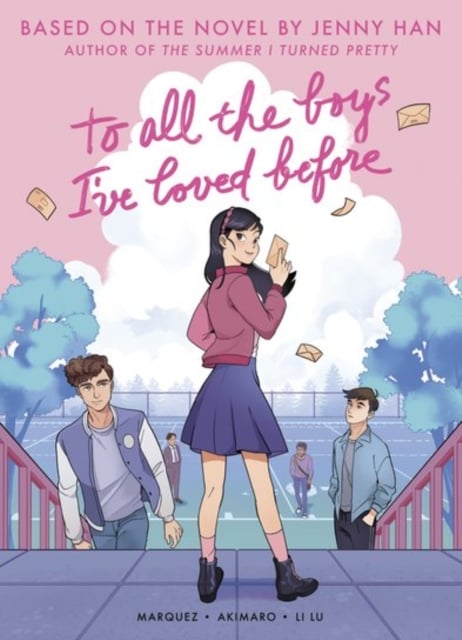 To All the Boys I've Loved Before (Graphic Novel Edition)