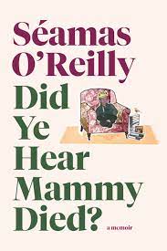 Did Ye Hear Mammy Died? (Large paperback)
