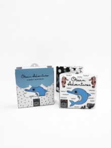 Ocean Adventures : A Magic Bath Book