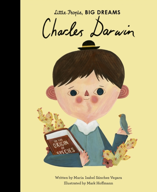 Charles Darwin (Little People, Big Dreams Volume 53)