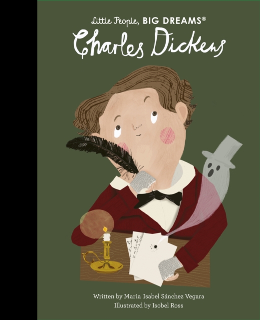 Charles Dickens (Little People, Big Dreams Volume 69)