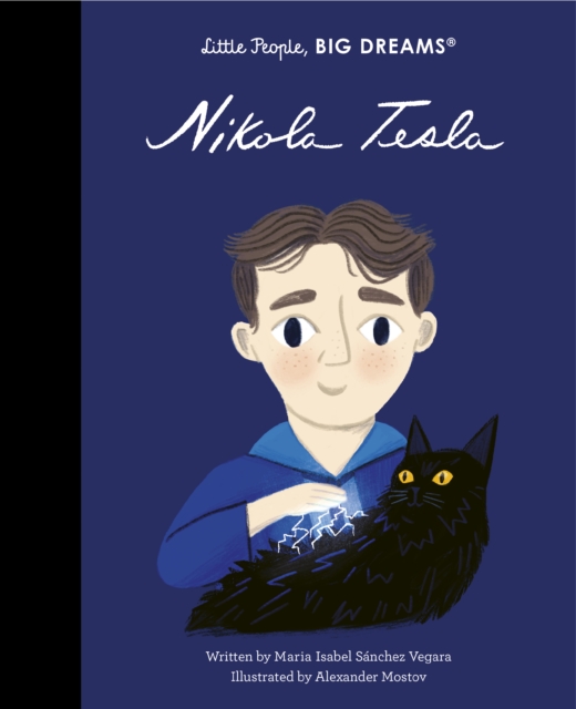 Nikola Tesla (Little People, Big Dreams Volume 83) 