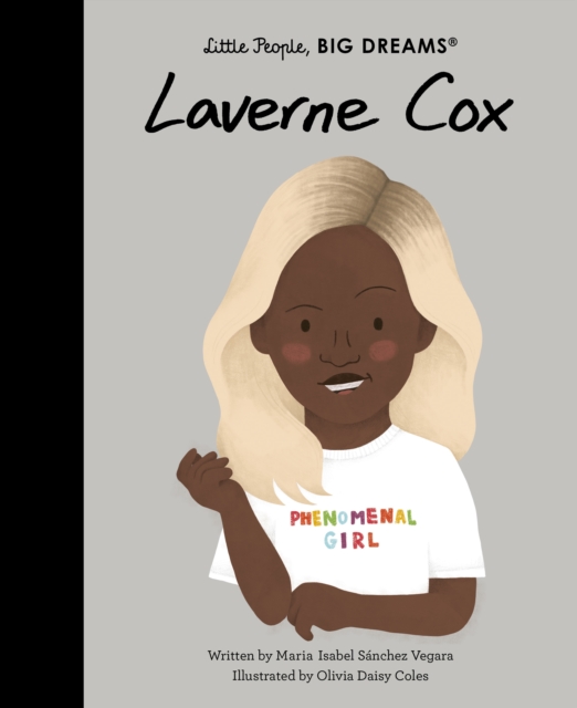 Laverne Cox (Little People, Big Dreams Volume 86) 
