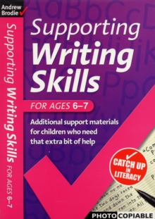 Supporting Writing Skills: For Ages 6-7
