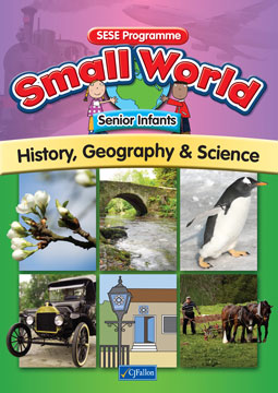 Small World - History, Geography and Science (Senior Infants)