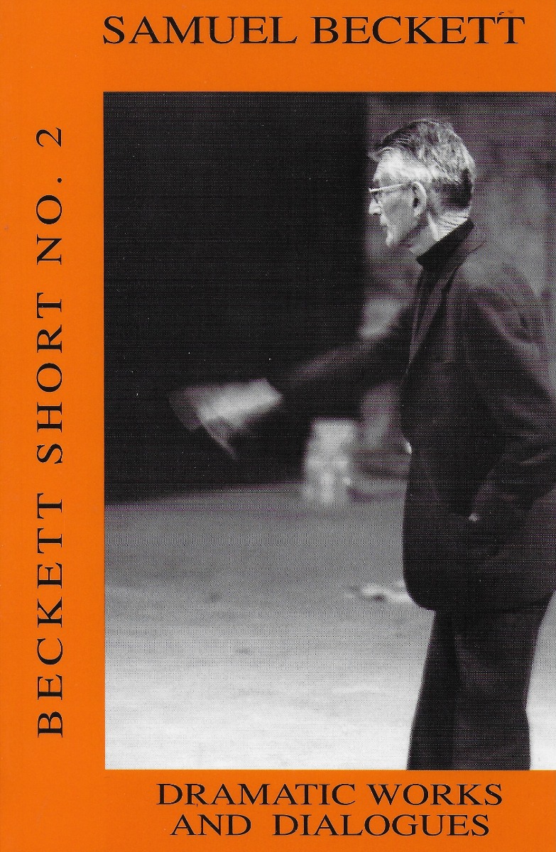 Beckett Short No.2: Dramatic Works and Dialogues