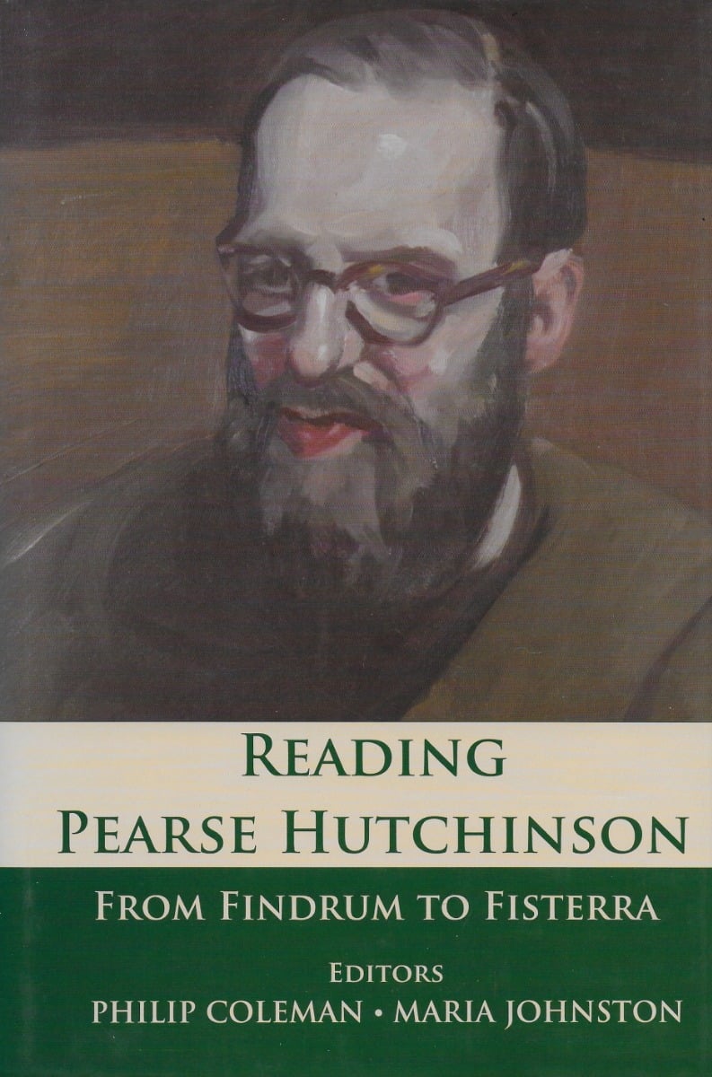 Reading Pearse Hutchinson: From Findrum to Fisterra (Hardback)