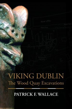 Viking Dublin: The Wood Quay Excavations (Hardback)