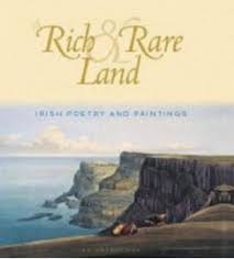 A Rich & Rare Land: Irish Poety and Paintings