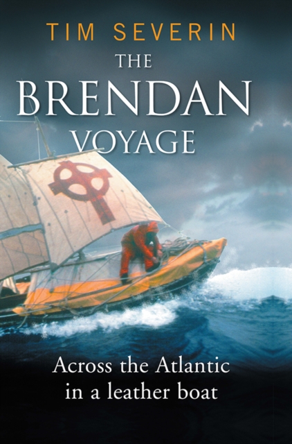 The Brendan Voyage : Across the Atlantic in a leather boat