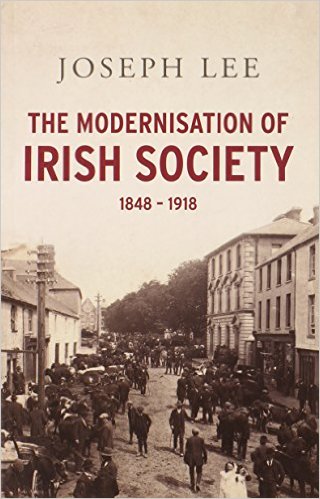 The Modernisation Of Irish Society 1848-1918