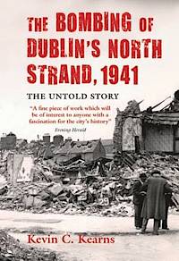The Bombing of Dublin's North Strand, 1941