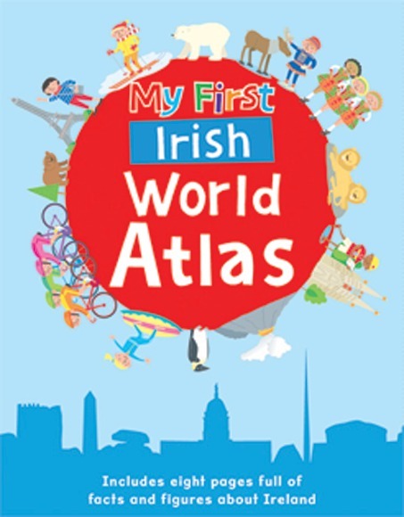 My First Irish World Atlas (Hardback)