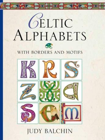 Celtic Alphabets: with Borders and Motifs (Hardback)