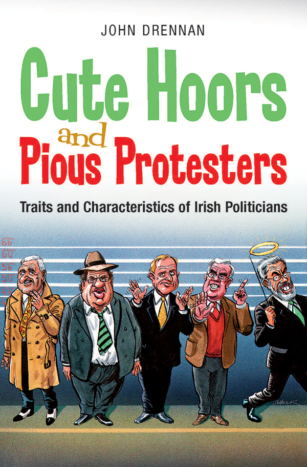 Cute Hoors and Pious Protesters: Traits and Characteristics of Irish Politicians