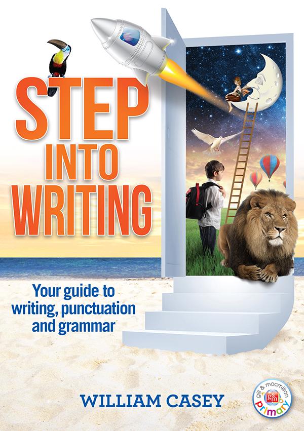 Step into Writing Your guide to writing, punctuation and grammar