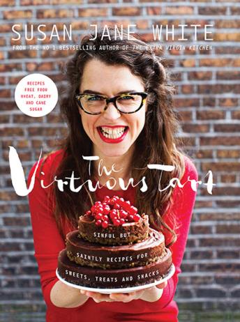 The Virtuous Tart: Recipes Free from Wheat, Diary and Can Sugar (Hardback)