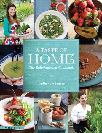 A Taste of Home: The Ballyknocken Cookbook (Hardback)