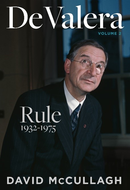 De Valera: Vol 2 Rule (1932 - 1975)