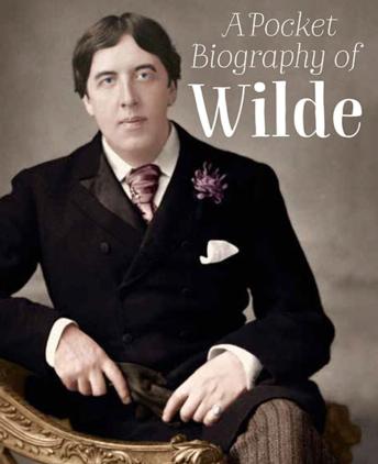 A Pocket Biography of Oscar Wilde