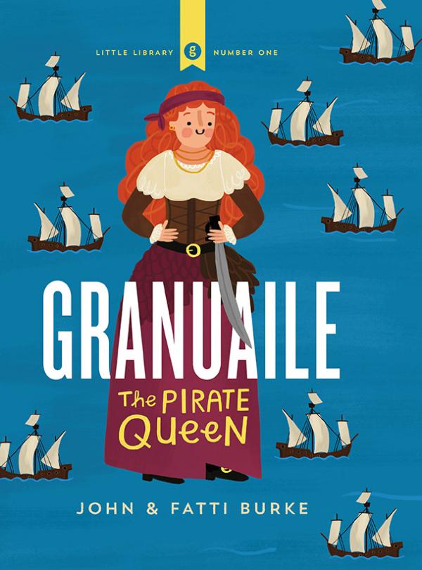 Granuaile : The Pirate Queen (Gill Little Library 1)