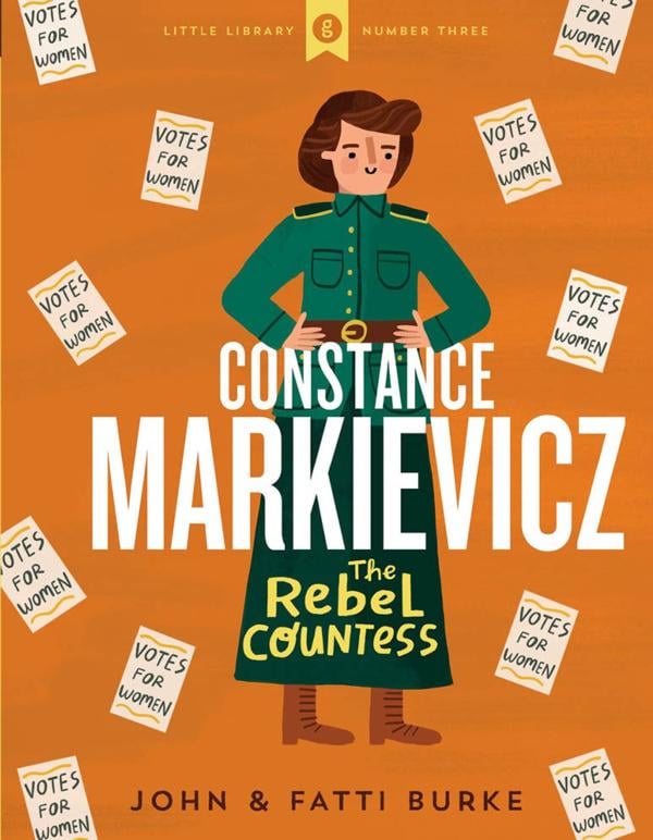 Constance Markievicz : The Rebel Countess (Gill Little Library 3)
