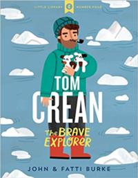 Tom Crean: The Brave Explorer (Gill Little Library 4)
