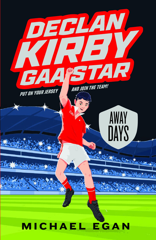 Declan Kirby GAA Star: Away Days (Book 2)