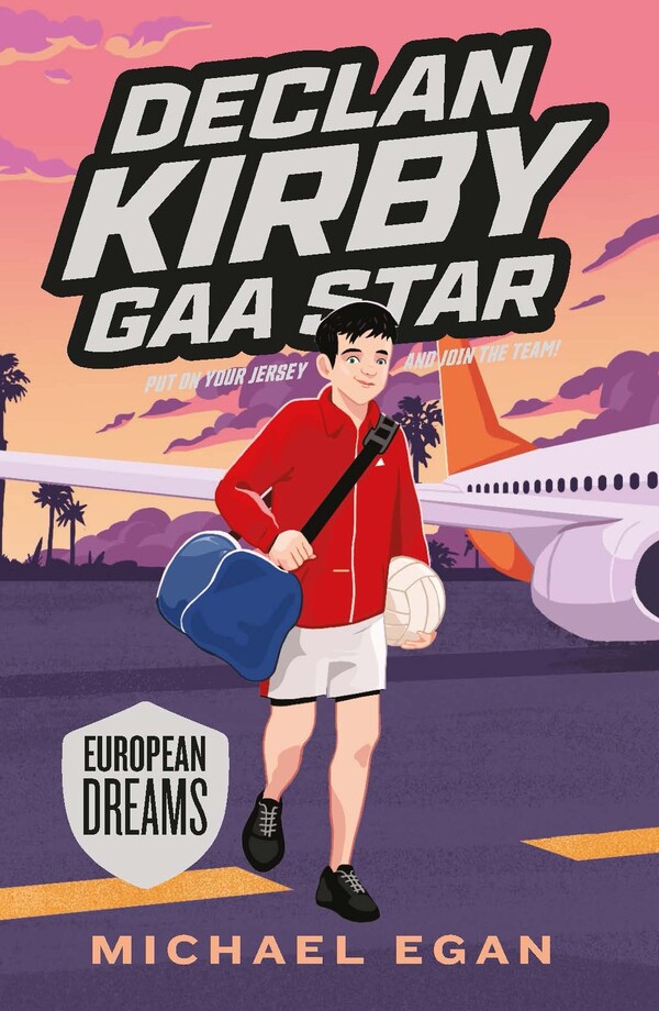 Declan Kirby GAA Star: European Dreams (Book 4)