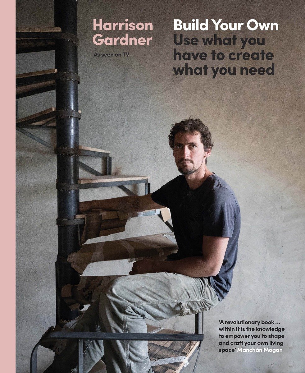 Build Your Own: Use what you have to create what you need (Hardback)