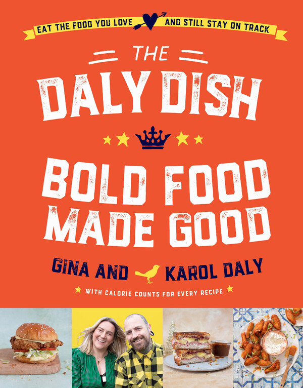 The Daly Dish : Bold Food Made Good (Hardback)