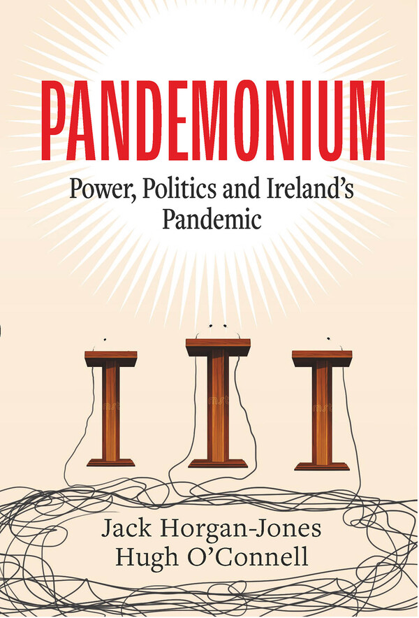 Pandemonium: Power, Politics and Ireland's Pandemic