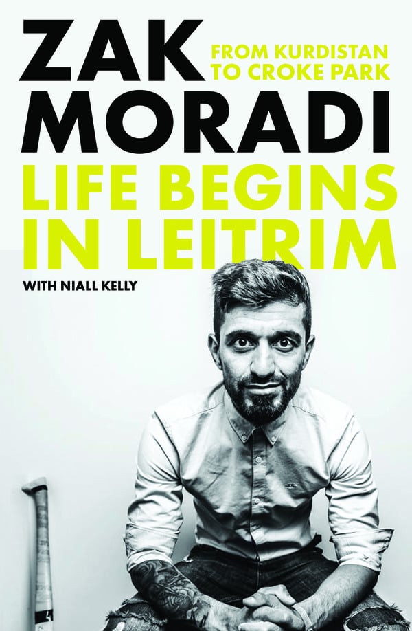 Life Begins in Leitrim: From Kurdistan to Croke Park (Hardback)