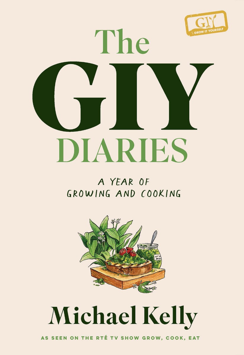 The GIY Diaries: A Year of Growing and Cooking